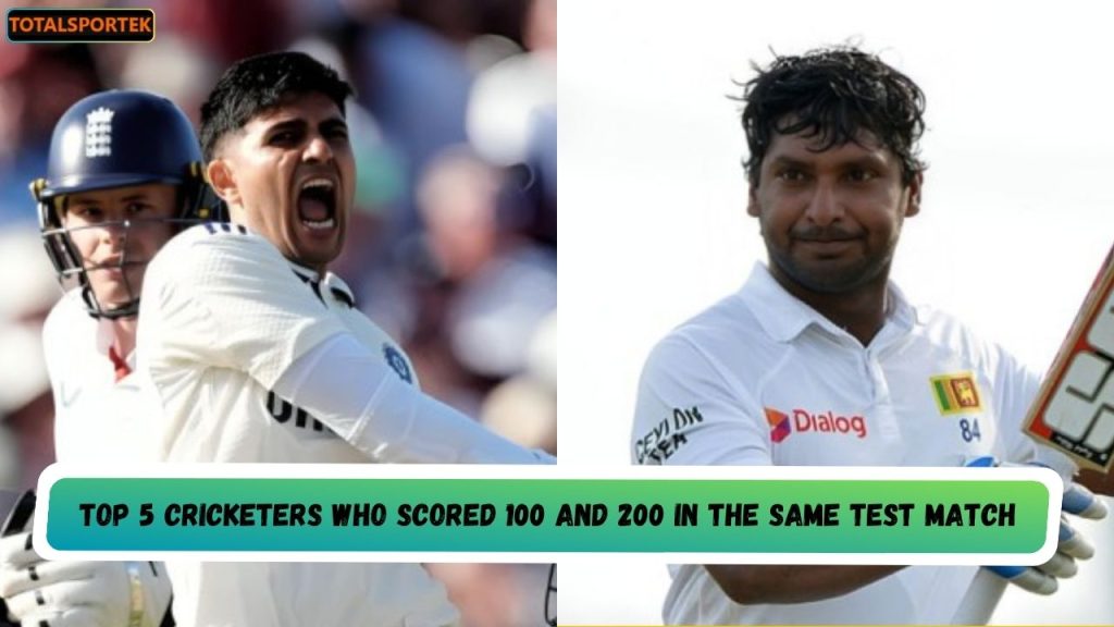 Cricketers Who Scored 100 and 200 in the Same Test Match